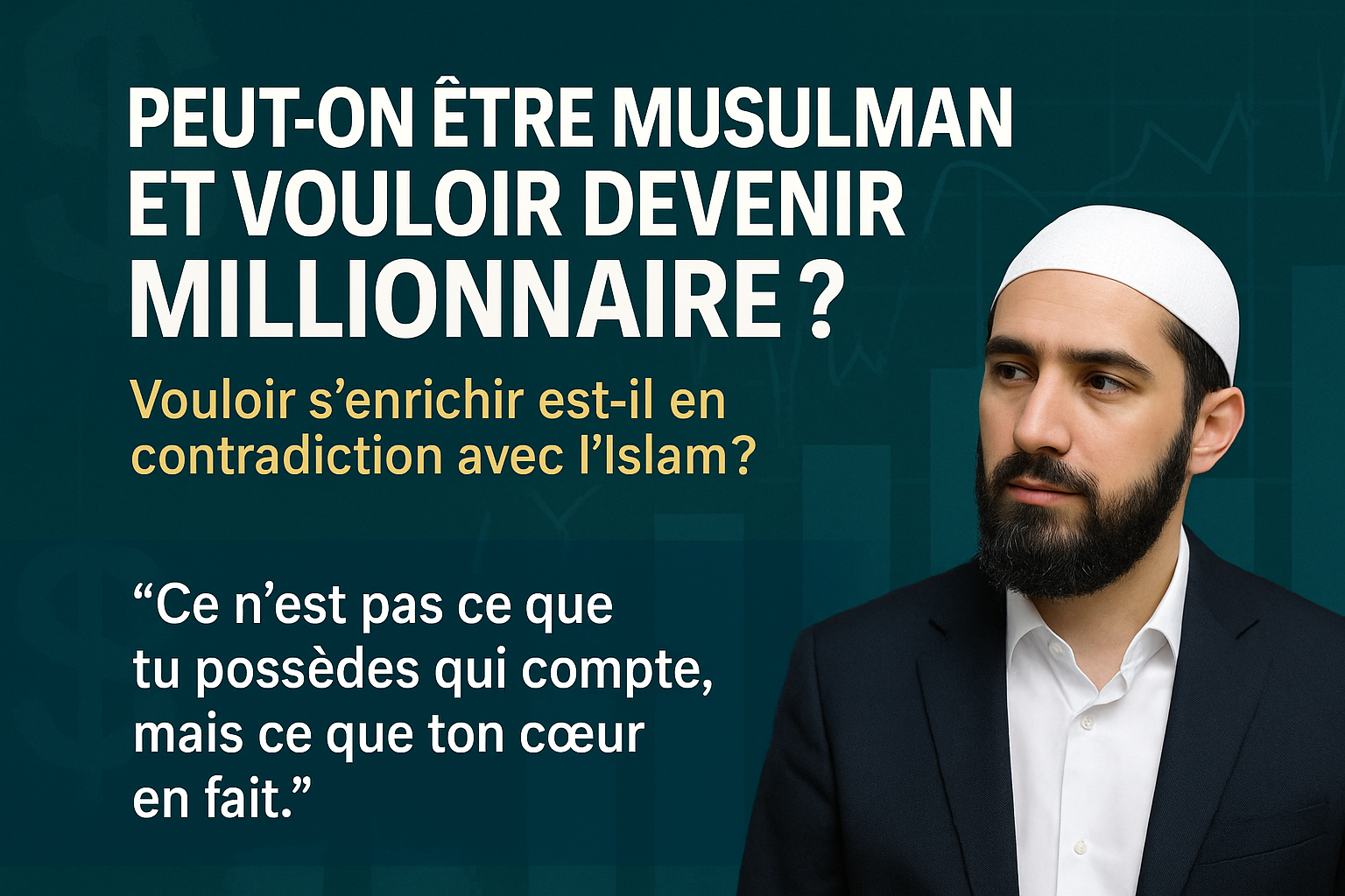 Peut-on être musulman et vouloir devenir millionnaire ?