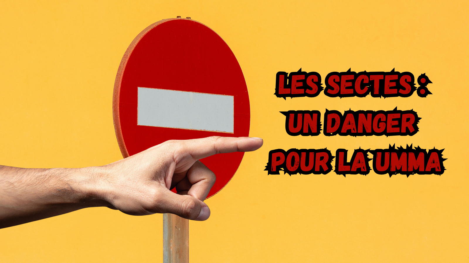 Les Sectes : Un Danger Pour Les Musulmans, pour la Oumma