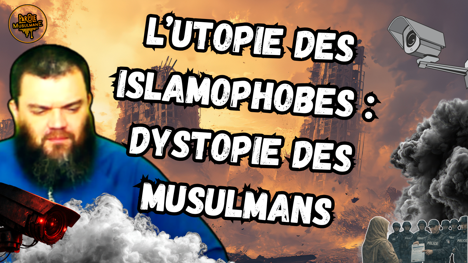 L'UTOPIE ISLAMOPHOBE C'EST LA DYSTOPIE DES MUSULMANS